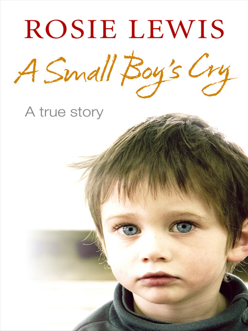 Title details for A Small Boy's Cry by Rosie Lewis - Available